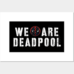 we are deadpool Posters and Art